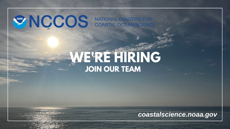 Graphic reads "We're hiring. Join our team" followed by coastalscience.noaa.gov