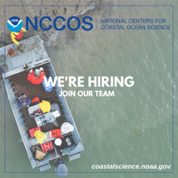 We’re hiring. Join our team. coastalscience.noaa.gov